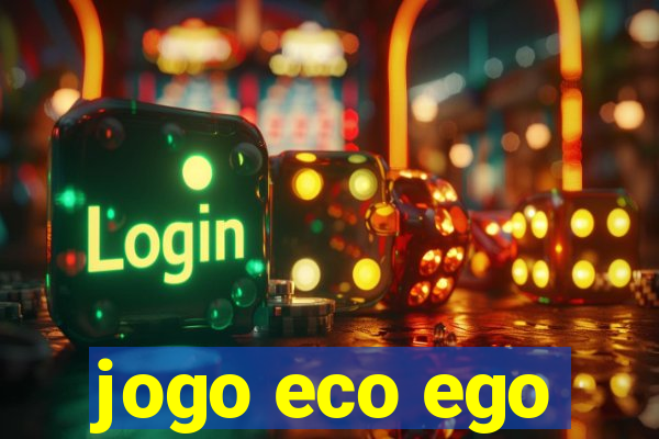 jogo eco ego